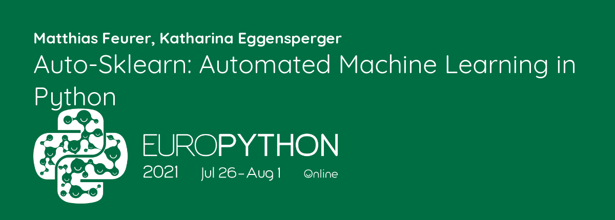 Auto-Sklearn: Automated Machine Learning in Python — EuroPython 2021